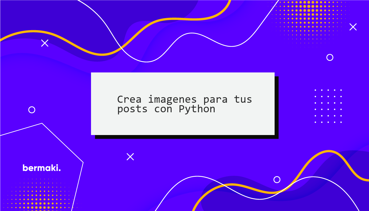 Crea imagenes para tus posts con Python